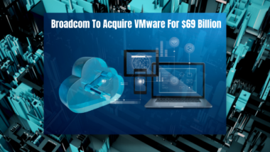 Merger Arbitrage Mondays – Broadcom To Acquire VMware For $69 Billion