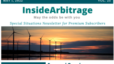 Inside Arbitrage Special Situations Newsletter: May 2022
