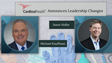 C-Suite Transitions – Multiple Leadership Changes At Cardinal Health