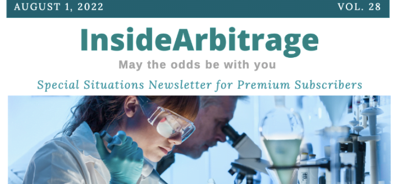 Inside Arbitrage Special Situations Newsletter: August 2022