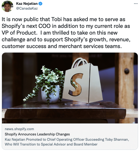 It is now public that Tobi has asked me to serve as Shopify’s next COO in addition to my current role as VP of Product.