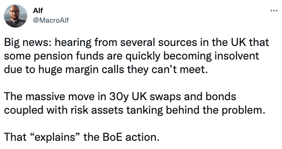 hearing from several sources in the UK that some pension funds are quickly becoming insolvent due to huge margin calls they can’t meet