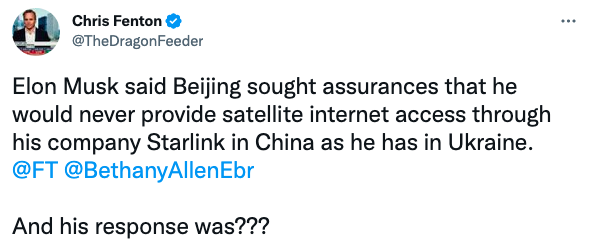Elon Musk said Beijing sought assurances that he would never provide satellite internet access through his company Starlink in China as he has in Ukraine. 