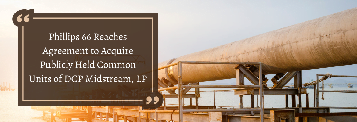 Merger Arbitrage Monday - Phillips 66 to acquire DCP Midstream