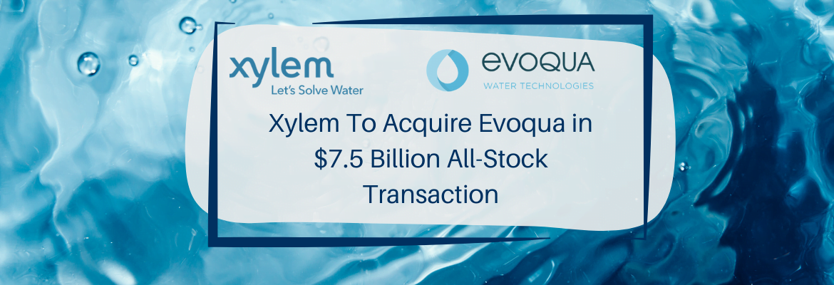 Merger Arbitrage Mondays - Evoqua Water Technologies To Be Acquired by Xylem