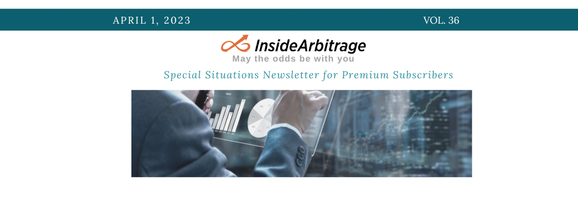 InsideArbitrage Special Situations Newsletter: April 2023