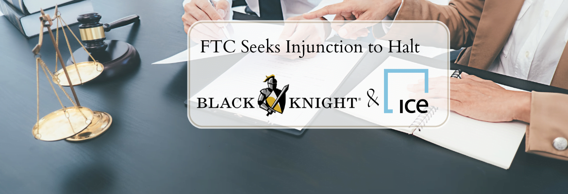 FTC Seeks Injunction To Halt ICE's Acquisition Of Black Knight - Merger Arbitrage Mondays