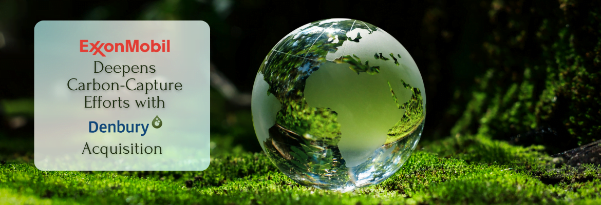 Exxon Mobil Acquires Denbury to Bolster Carbon-Capture Endeavors - Merger Arbitrage Mondays