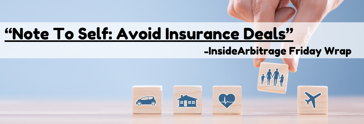 InsideArbitrage Friday Wrap