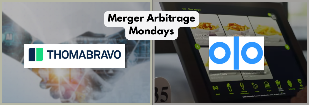 Thoma Bravo to Take Olo Private - Merger Arbitrage Mondays