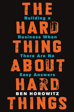 The Hard Thing About Hard Things